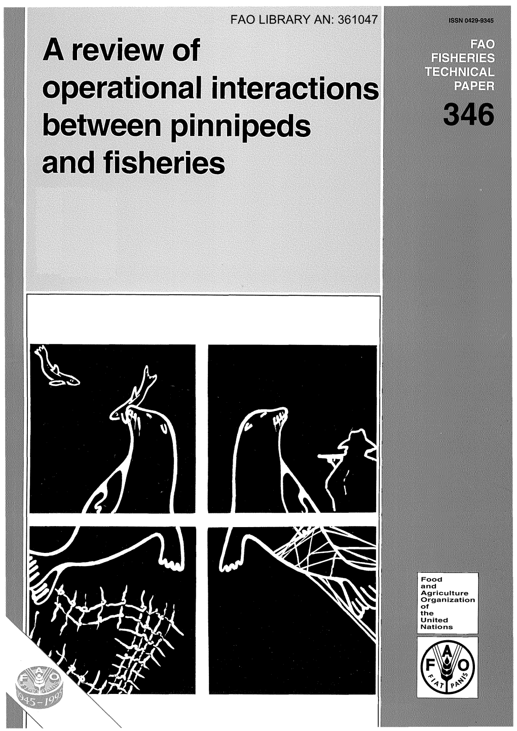 A Review of Operational Interactions Between Pinnipeds and Fisheries. FAO Fisheries Technical Paper