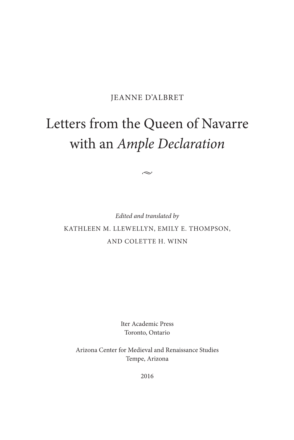 Letters from the Queen of Navarre with an Ample Declaration