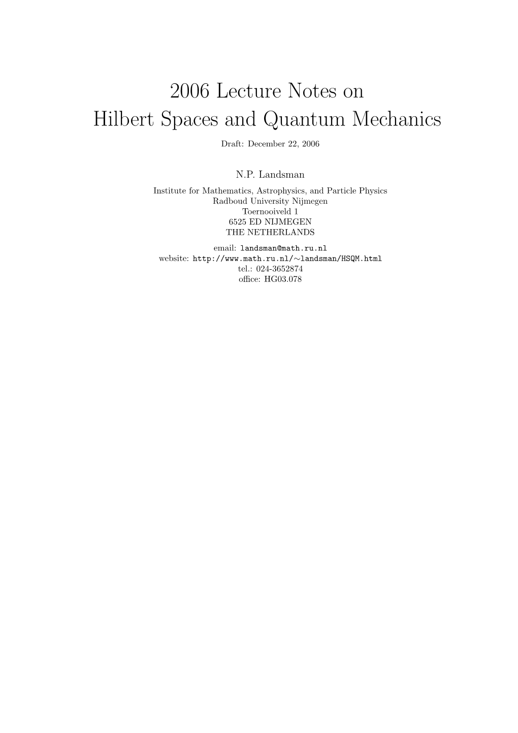 2006 Lecture Notes on Hilbert Spaces and Quantum Mechanics