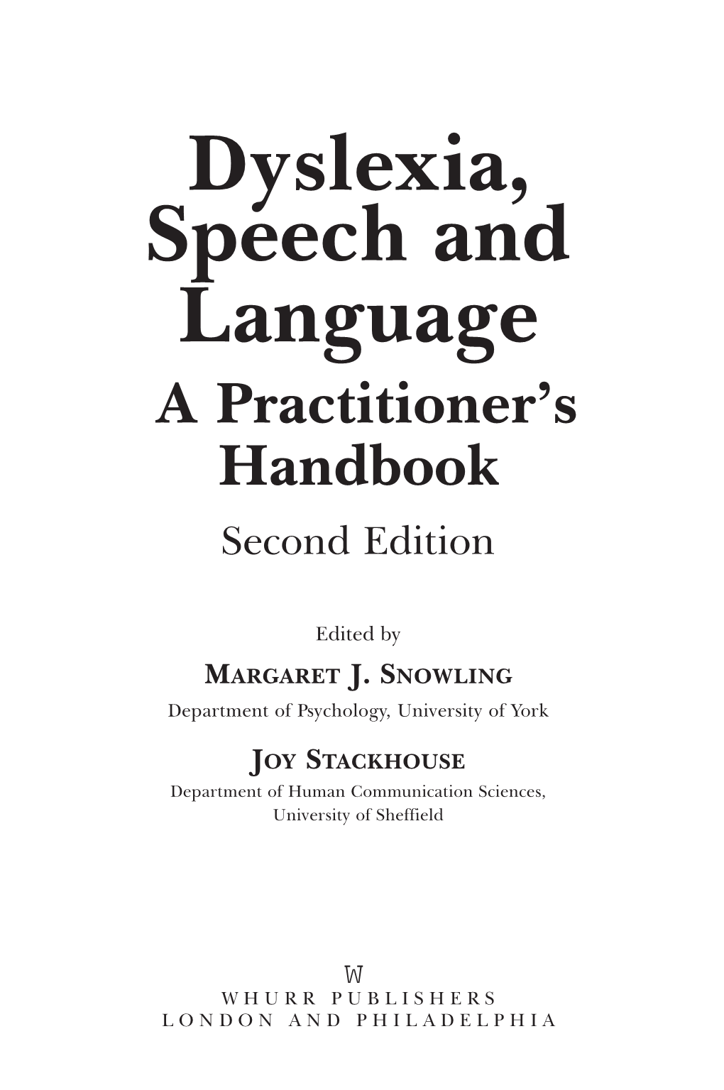 Dyslexia, Speech and Language a Practitioner’S Handbook Second Edition