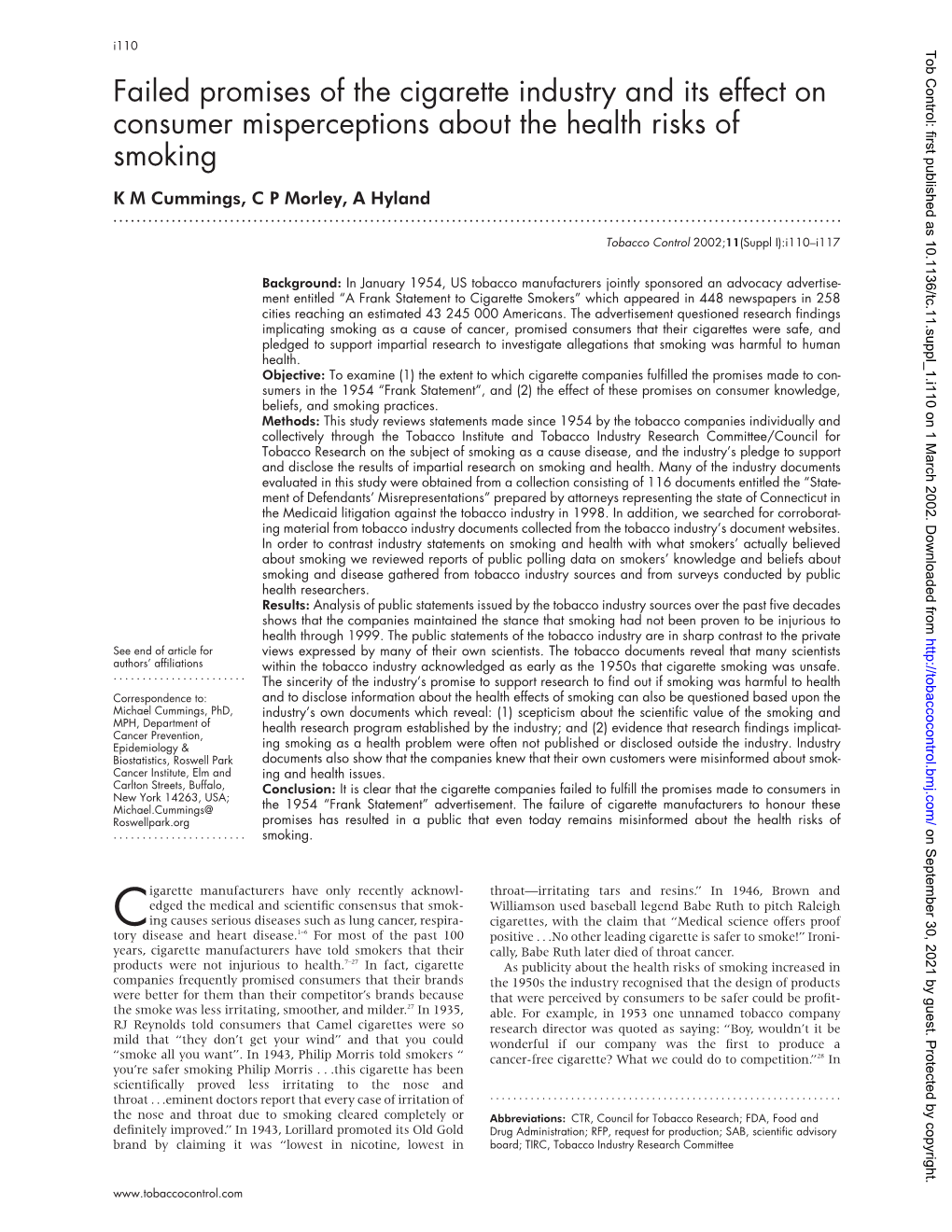 Failed Promises of the Cigarette Industry and Its Effect on Consumer Misperceptions About the Health Risks of Smoking K M Cummings, C P Morley, a Hyland