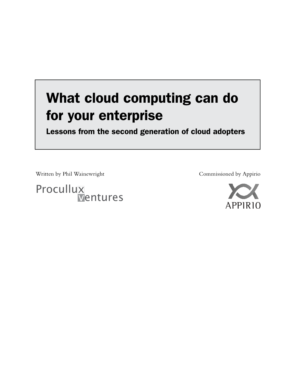 What Cloud Computing Can Do for Your Enterprise Lessons from the Second Generation of Cloud Adopters