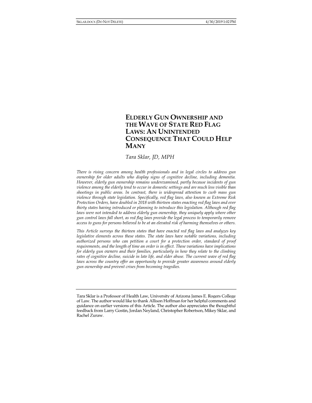 ELDERLY GUN OWNERSHIP and the WAVE of STATE RED FLAG LAWS: an UNINTENDED CONSEQUENCE THAT COULD HELP MANY Tara Sklar, JD, MPH