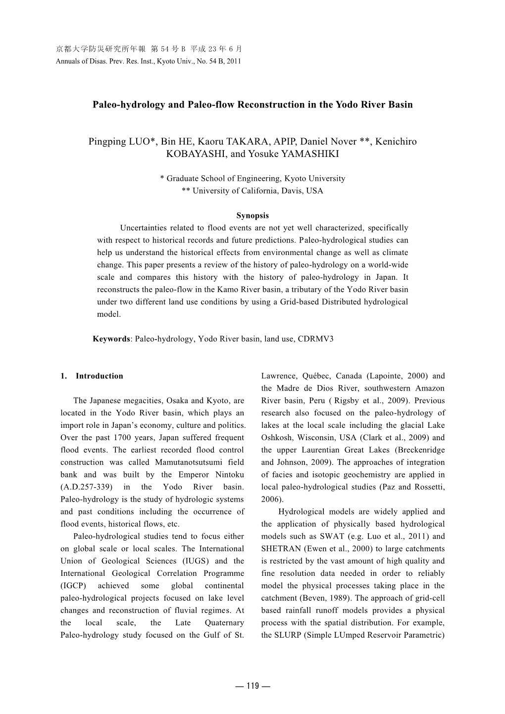 Paleo-Hydrology and Paleo-Flow Reconstruction in the Yodo River Basin Pingping LUO*, Bin HE, Kaoru TAKARA, APIP, Daniel Nover *