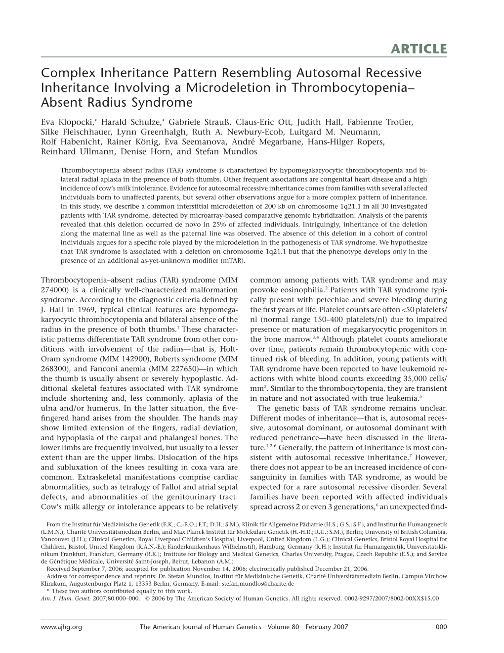 ARTICLE Complex Inheritance Pattern Resembling Autosomal Recessive Inheritance Involving a Microdeletion in Thrombocytopenia– Absent Radius Syndrome