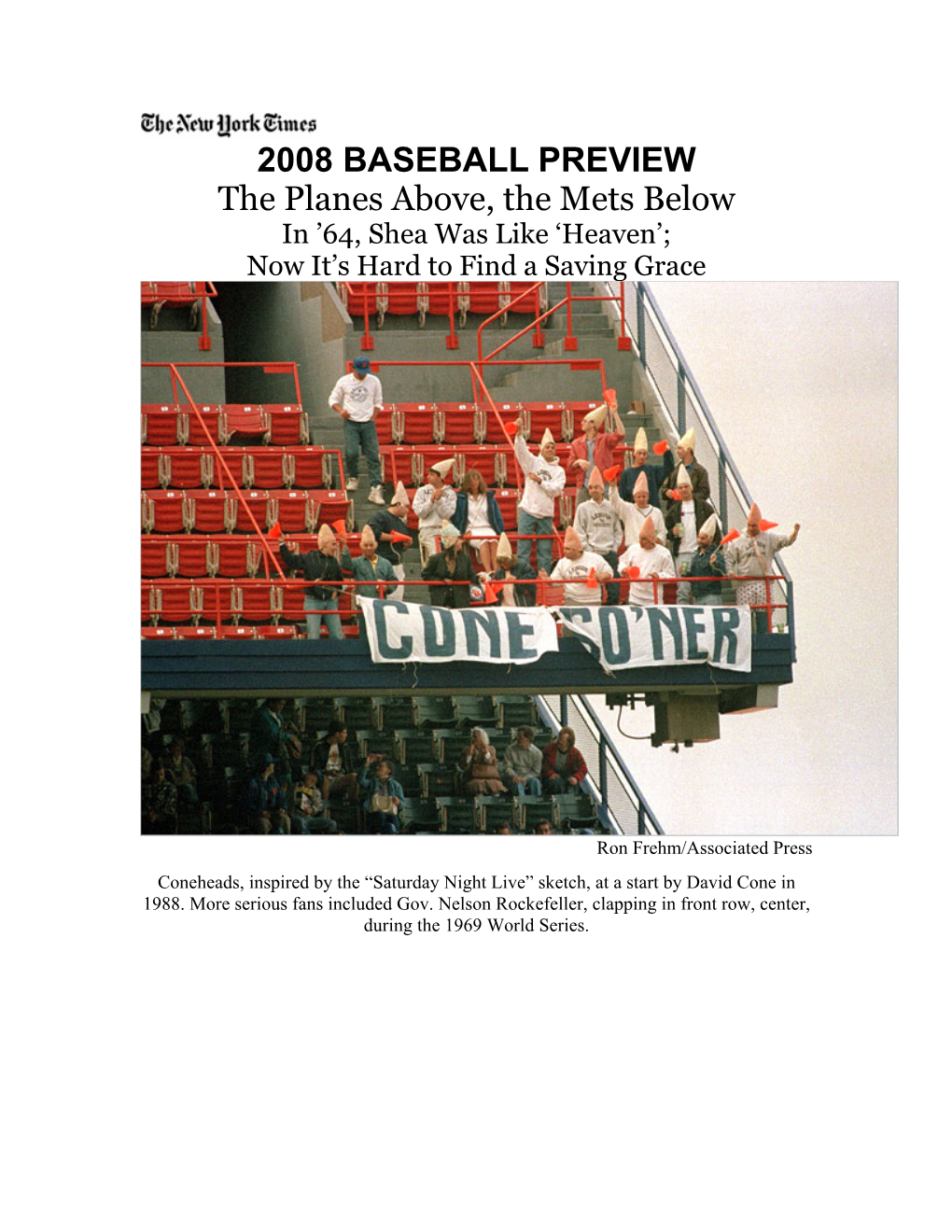 2008 BASEBALL PREVIEW the Planes Above, the Mets Below in ’64, Shea Was Like ‘Heaven’; Now It’S Hard to Find a Saving Grace