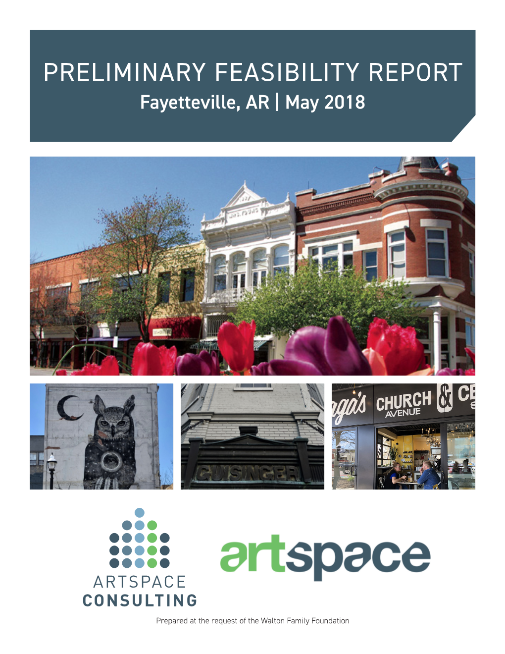 PRELIMINARY FEASIBILITY REPORT Fayetteville, AR | May 2018