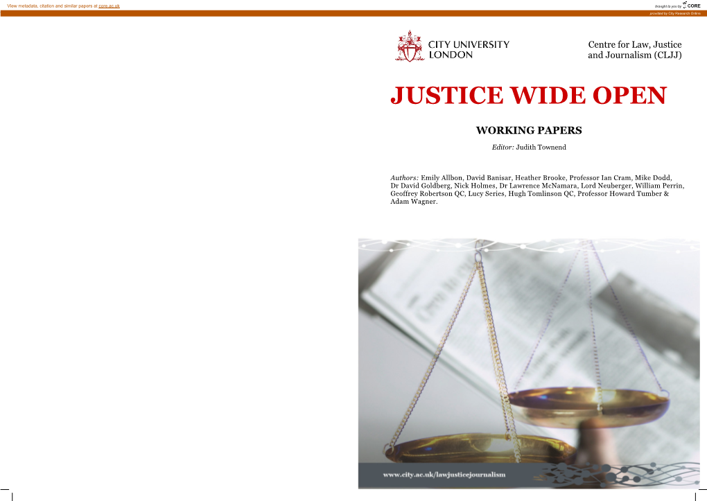 Justice Wide Open’ Is the Third Set of Working Papers in a Series from the Centre for Law Justice and Journalism at City University London