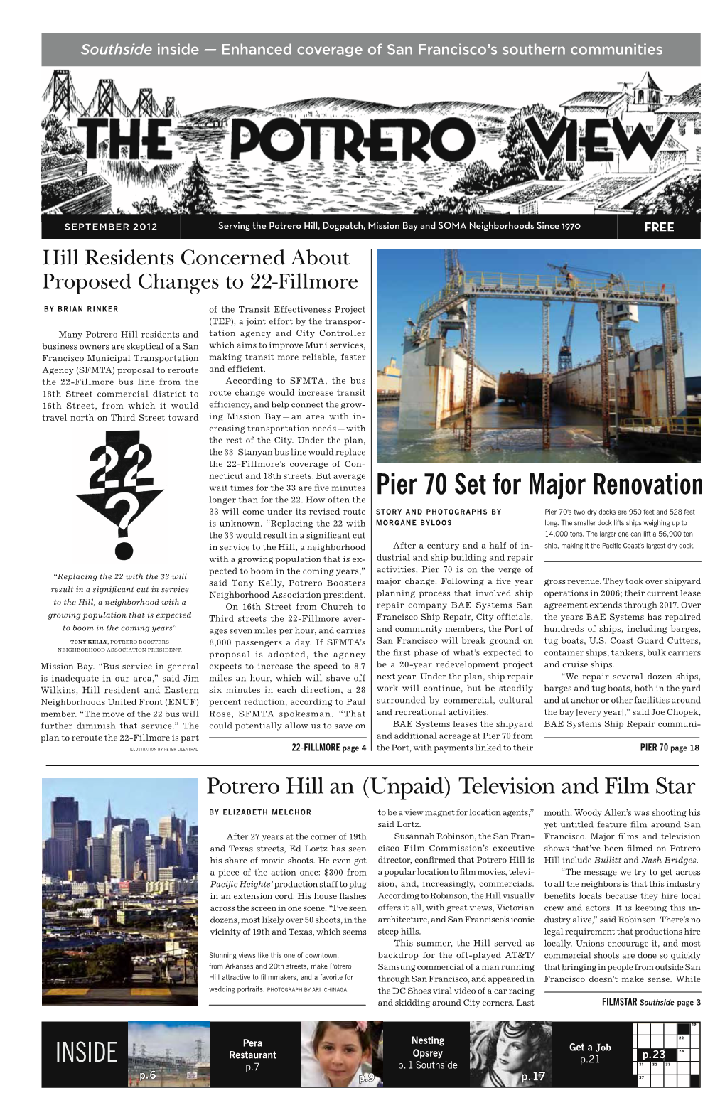 SEPTEMBER 2012 Serving the Potrero Hill, Dogpatch, Mission Bay and SOMA Neighborhoods Since 1970 FREE Hill Residents Concerned About Proposed Changes to 22-Fillmore