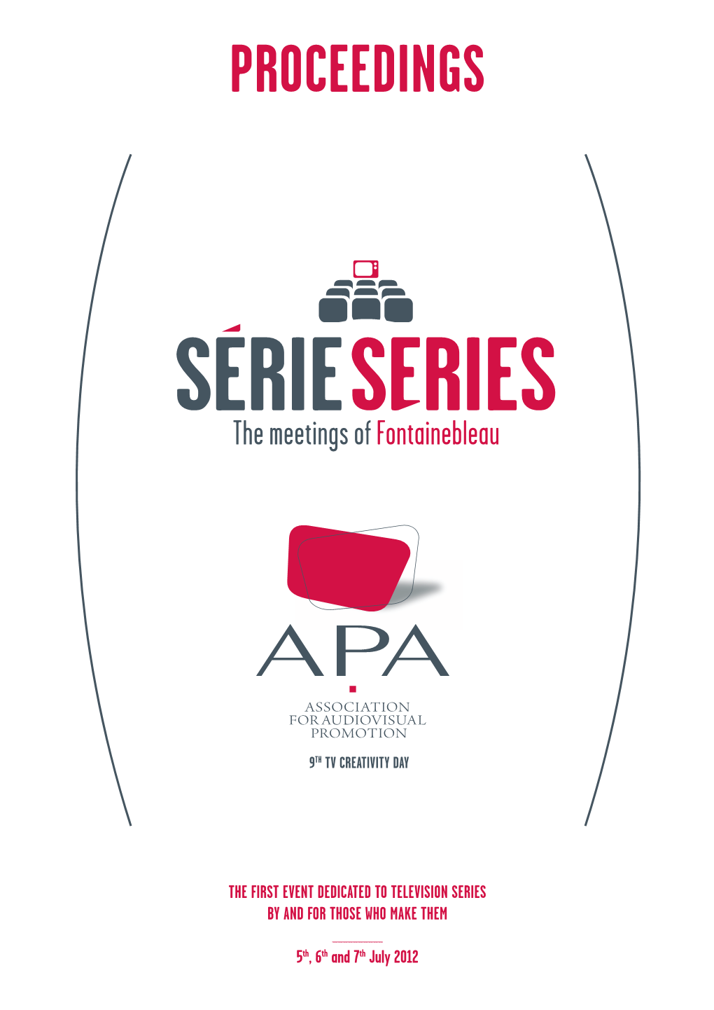 Série Series and APA Proceedings 2012