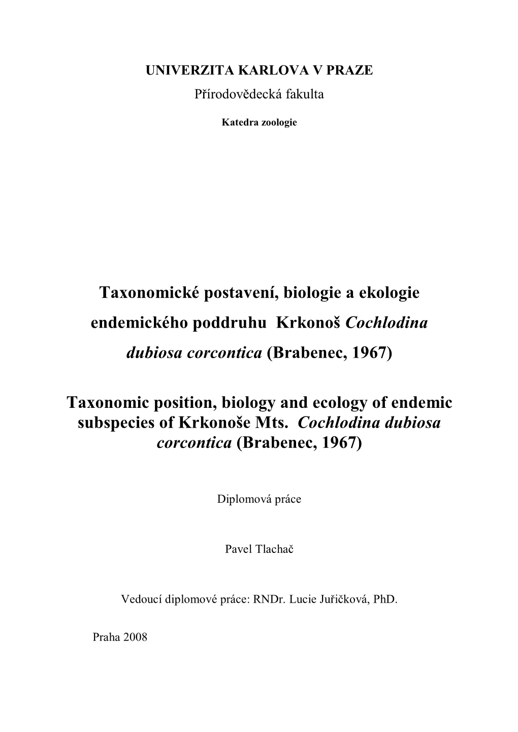 Taxonomické Postavení, Biologie a Ekologie Endemického Poddruhu Krkonoš Cochlodina Dubiosa Corcontica (Brabenec, 1967)