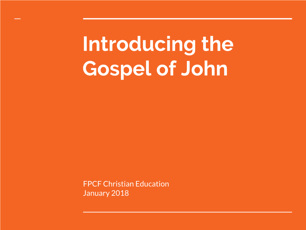 Introducing the Gospel of John
