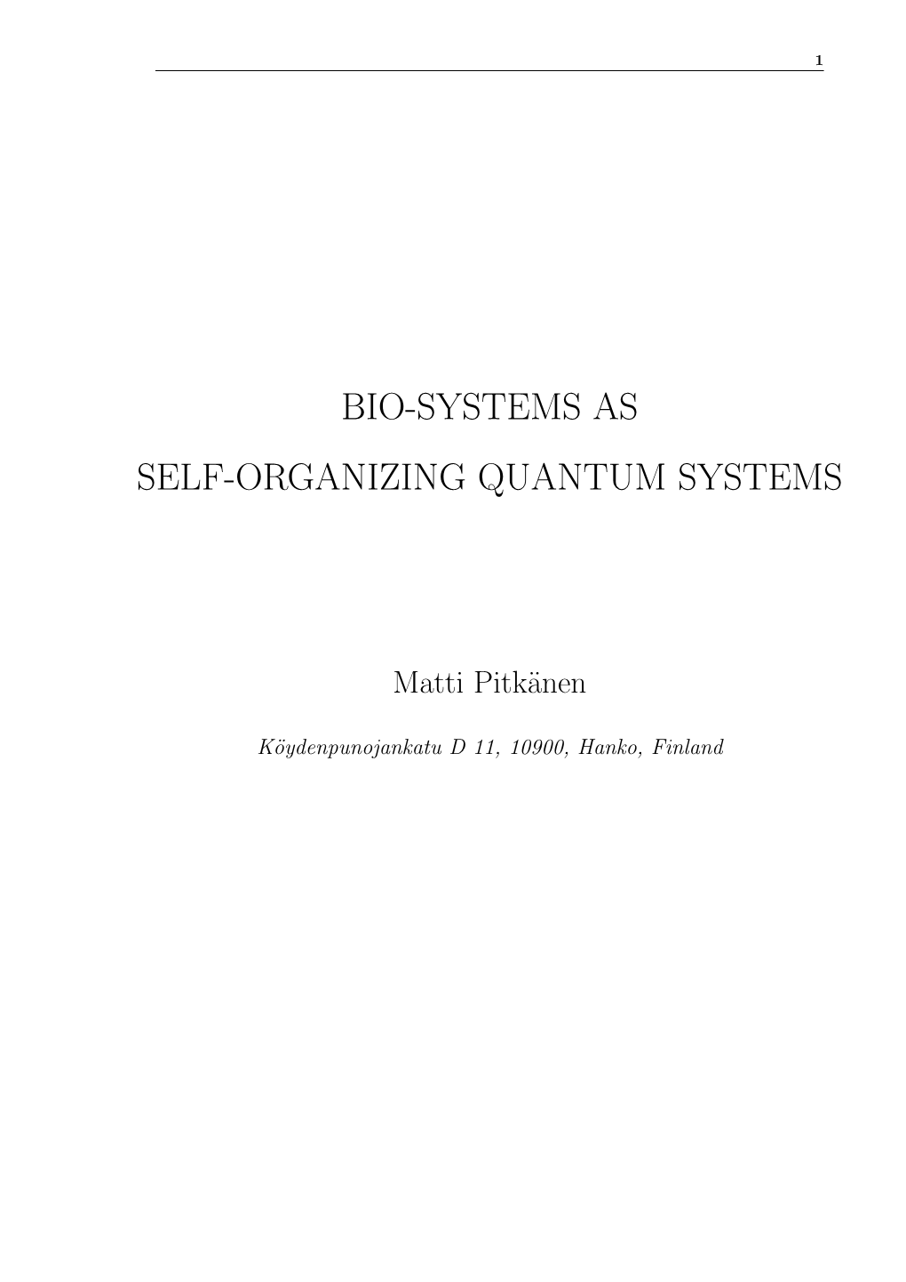 Bio-Systems As Self-Organizing Quantum Systems