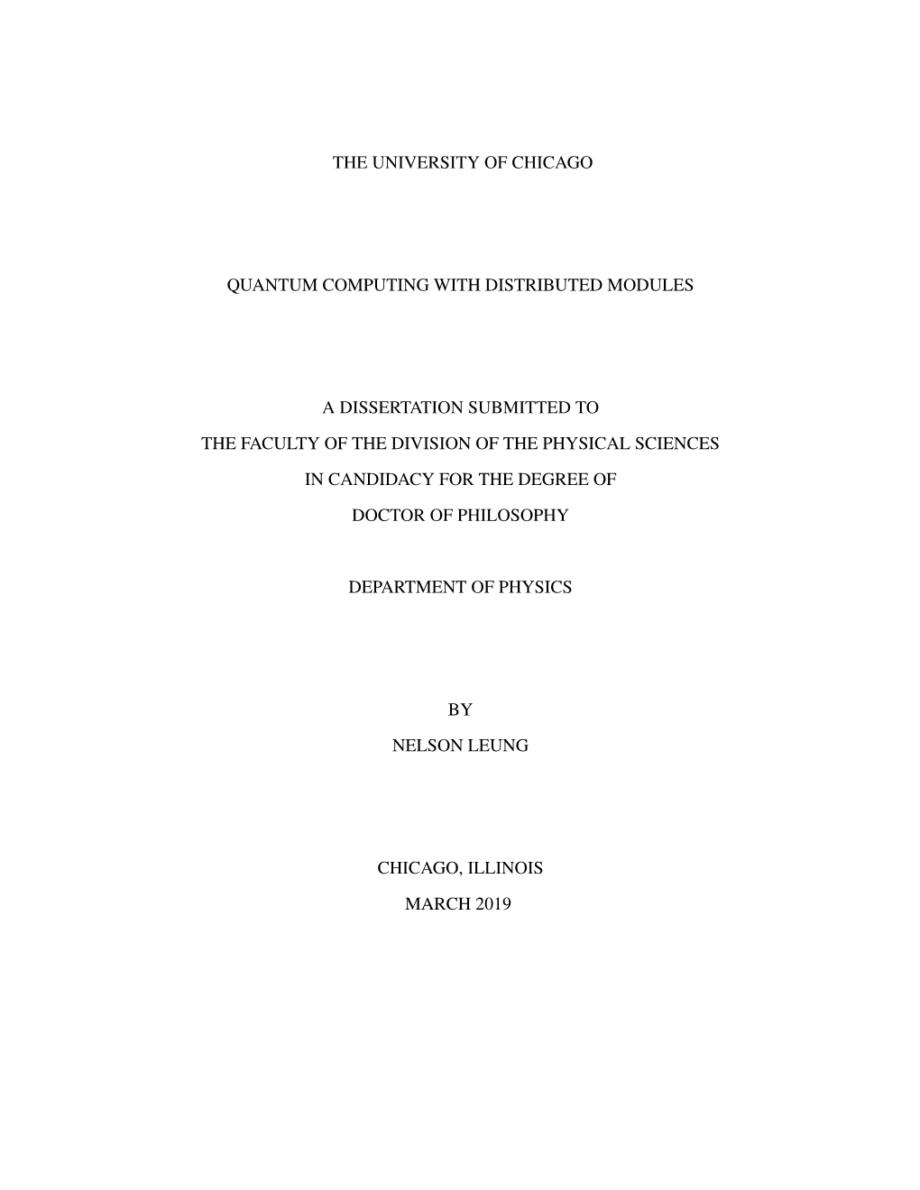 The University of Chicago Quantum Computing with Distributed Modules a Dissertation Submitted to the Faculty of the Division Of