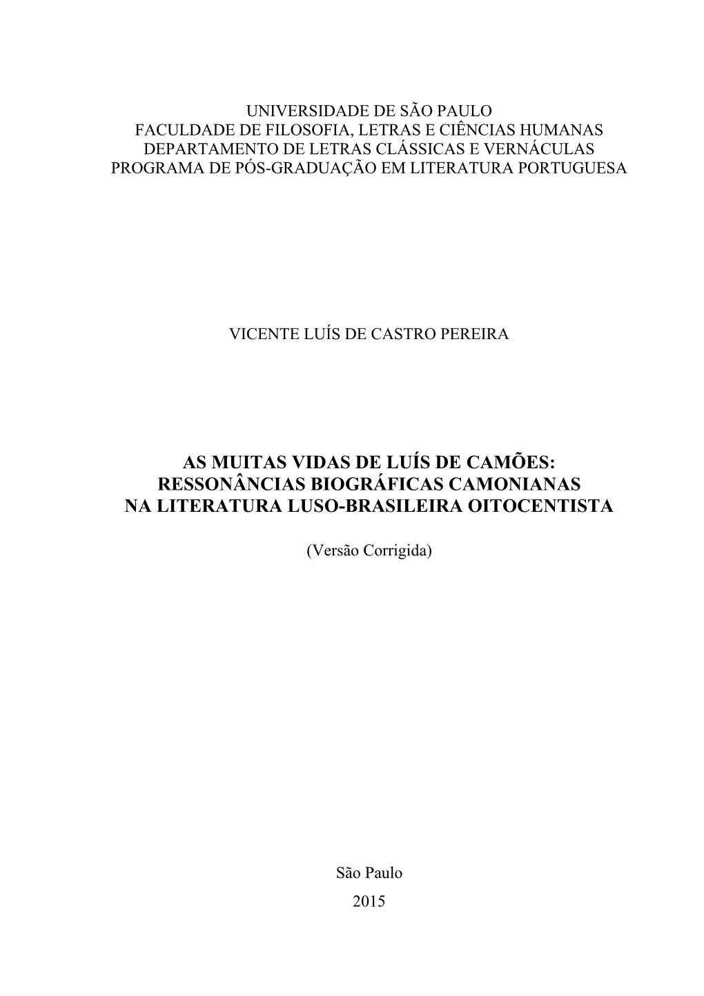 As Muitas Vidas De Luís De Camões: Ressonâncias Biográficas Camonianas Na Literatura Luso-Brasileira Oitocentista