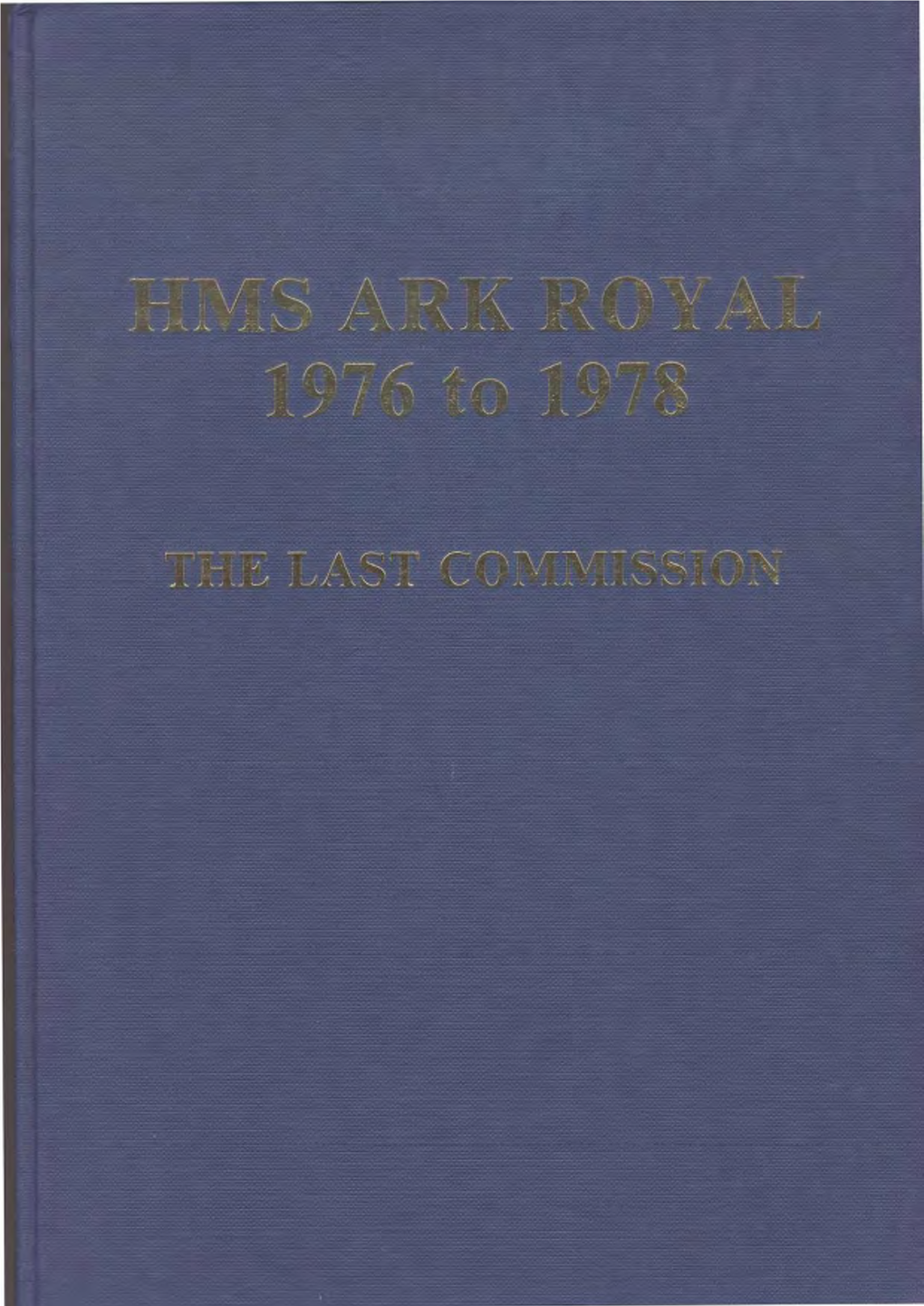 HMS ARK ROYAL, 1976-1978, the Last Commission