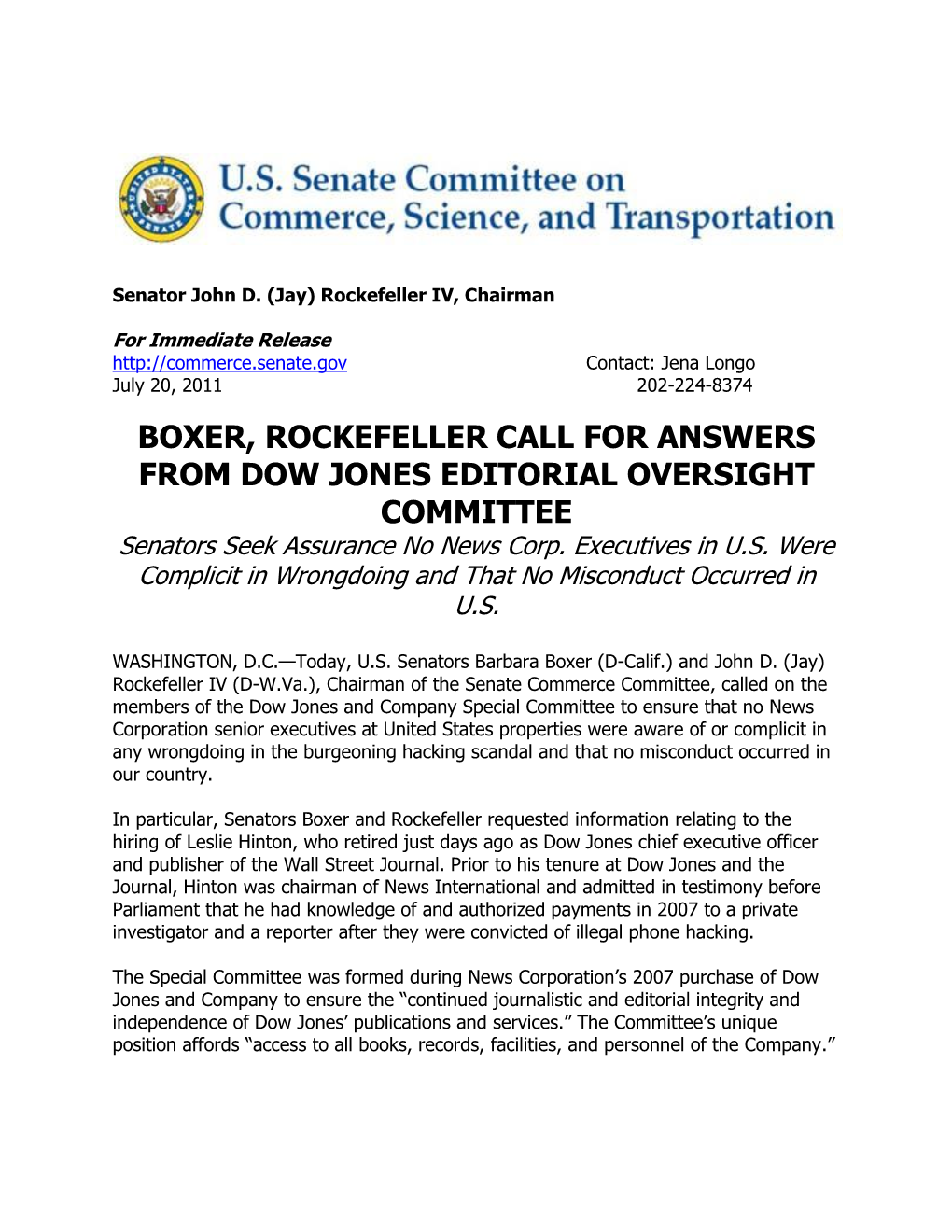 BOXER, ROCKEFELLER CALL for ANSWERS from DOW JONES EDITORIAL OVERSIGHT COMMITTEE Senators Seek Assurance No News Corp