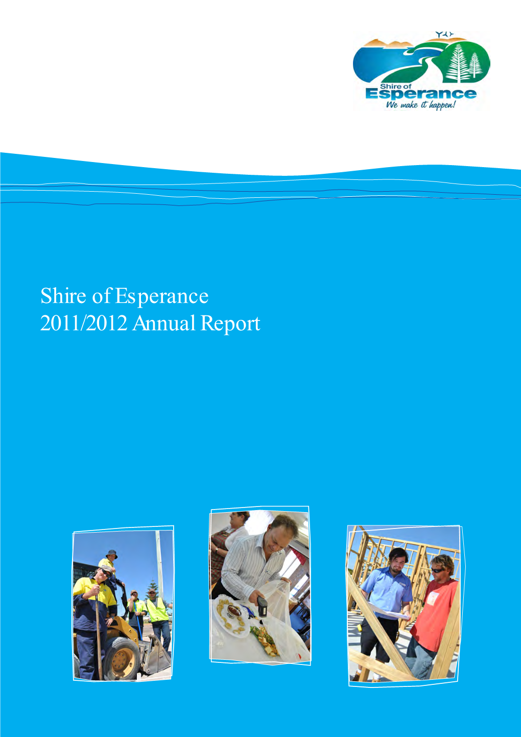 Shire of Esperance 2011/2012 Annual Report Our Vision