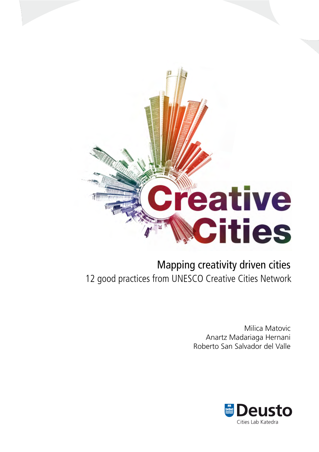 Creative Cities. Mapping Creativity Driven Cities