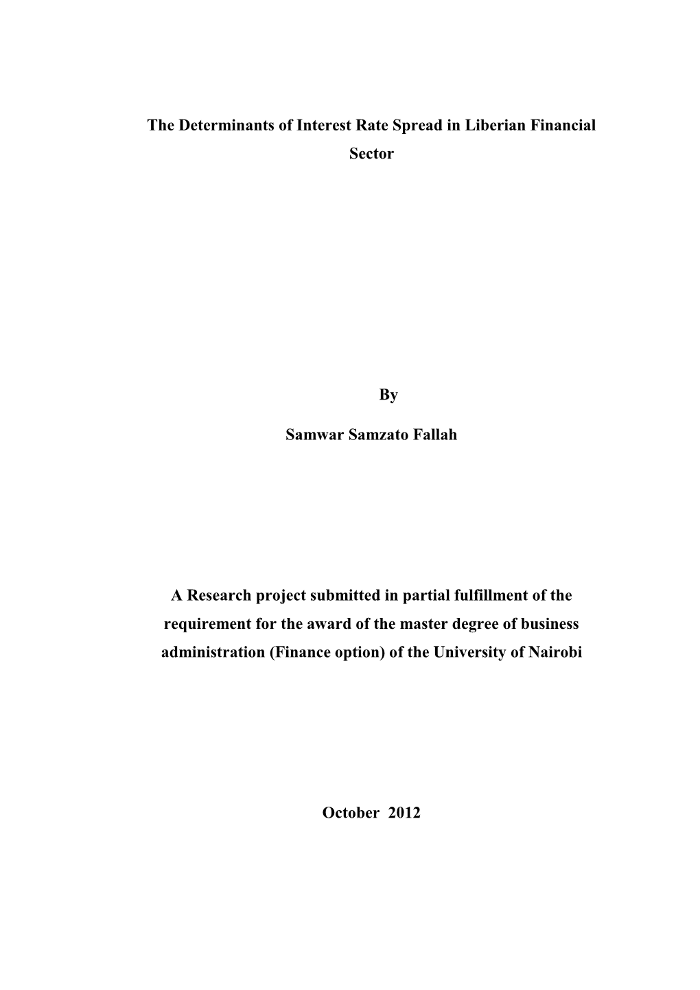 The Determinants of Interest Rate Spread in Liberian Financial Sector