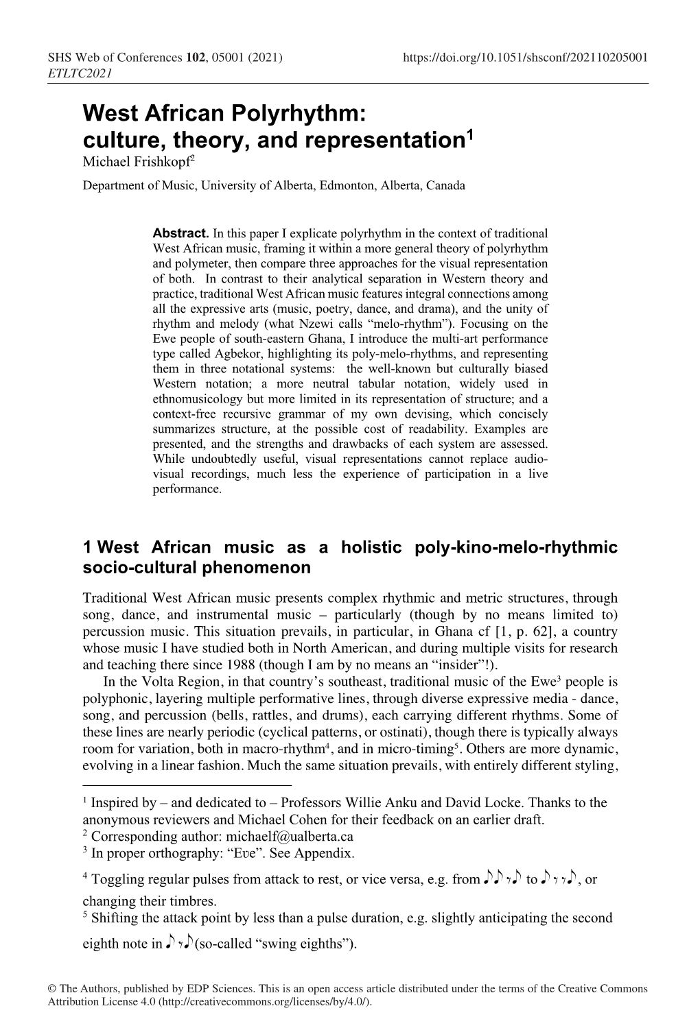 West African Polyrhythm: Culture, Theory, and Representation1 Michael Frishkopf2 Department of Music, University of Alberta, Edmonton, Alberta, Canada