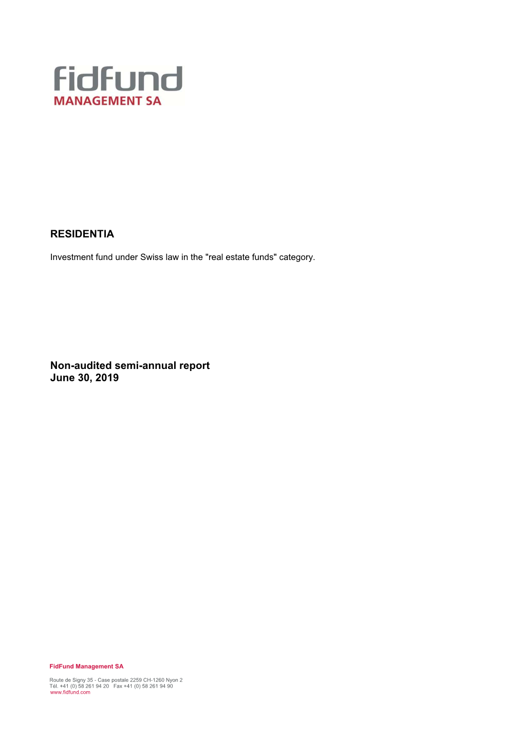 RESIDENTIA Non-Audited Semi-Annual Report June 30, 2019