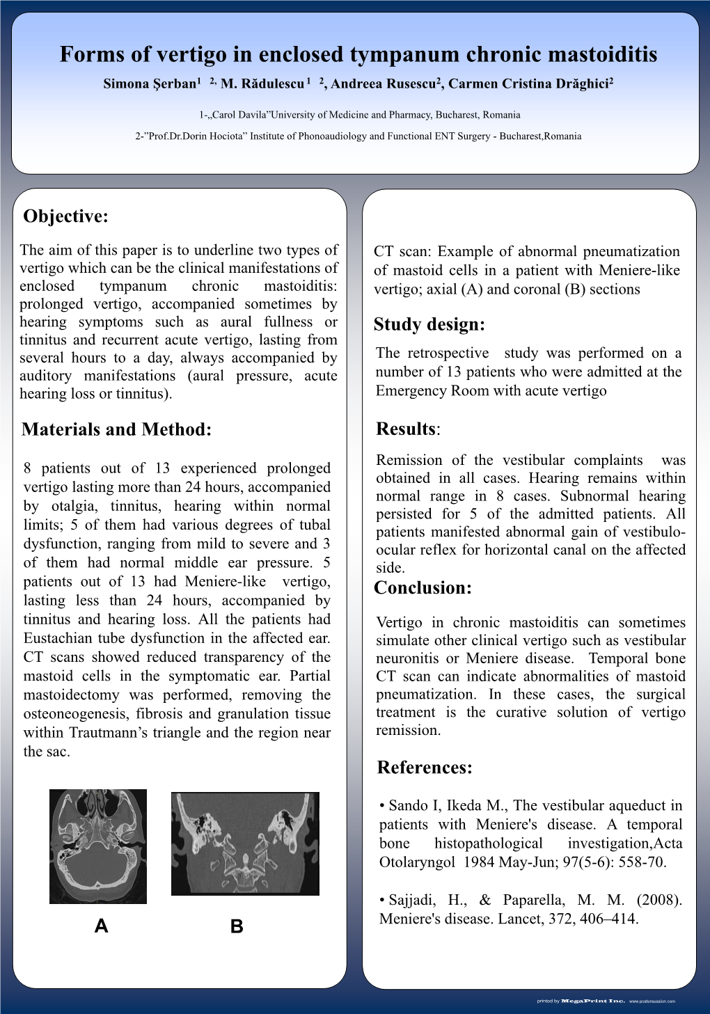 Forms of Vertigo in Enclosed Tympanum Chronic Mastoiditis Simona Şerban1 2, M