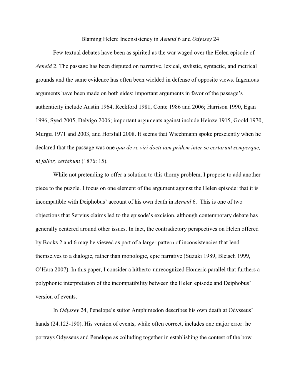 Blaming Helen: Inconsistency in Aeneid 6 and Odyssey 24 Few Textual Debates Have Been As Spirited As the War Waged Over the Hele