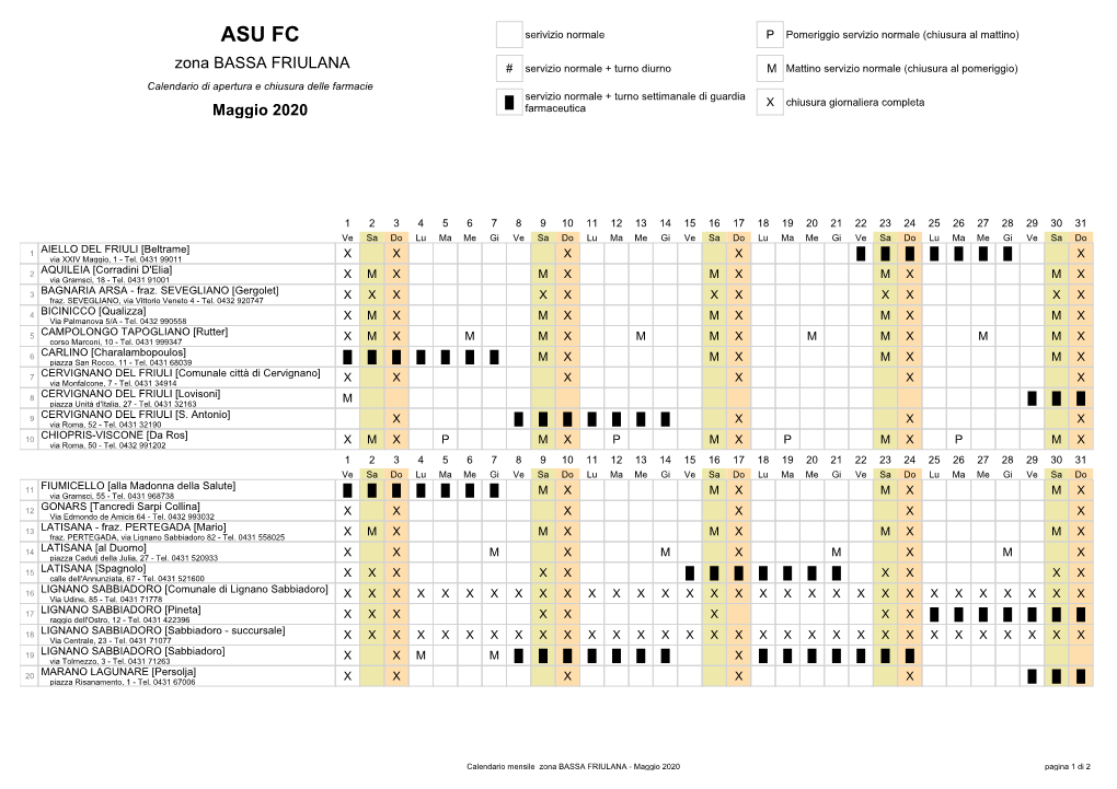 ASU FC Serivizio Normale P Pomeriggio Servizio Normale (Chiusura Al Mattino)