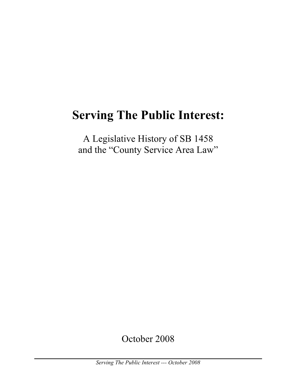 Serving the Public Interest: a Legislative History of SB 1458 and the “County Service Area Law ”