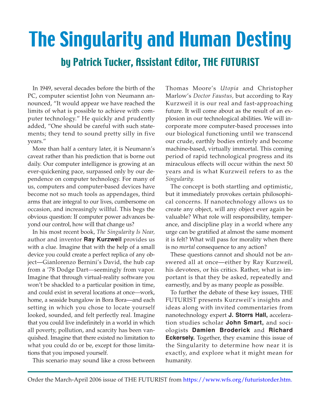 The Singularity and Human Destiny by Patrick Tucker, Assistant Editor, the FUTURIST