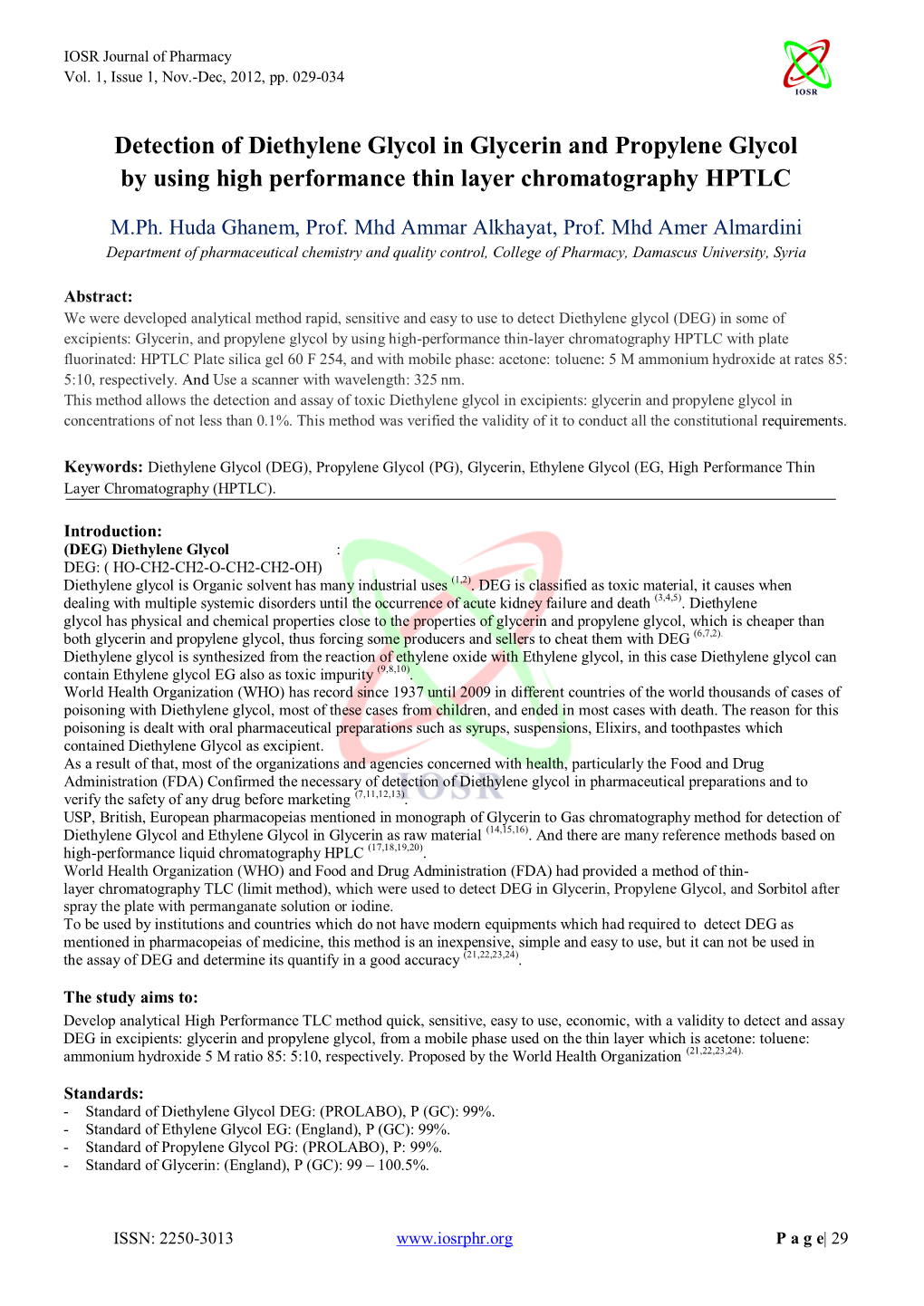 Detection of Diethylene Glycol in Glycerin and Propylene Glycol by Using High Performance Thin Layer Chromatography HPTLC M.Ph