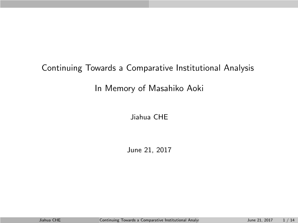 Continuing Towards a Comparative Institutional Analysis in Memory Of