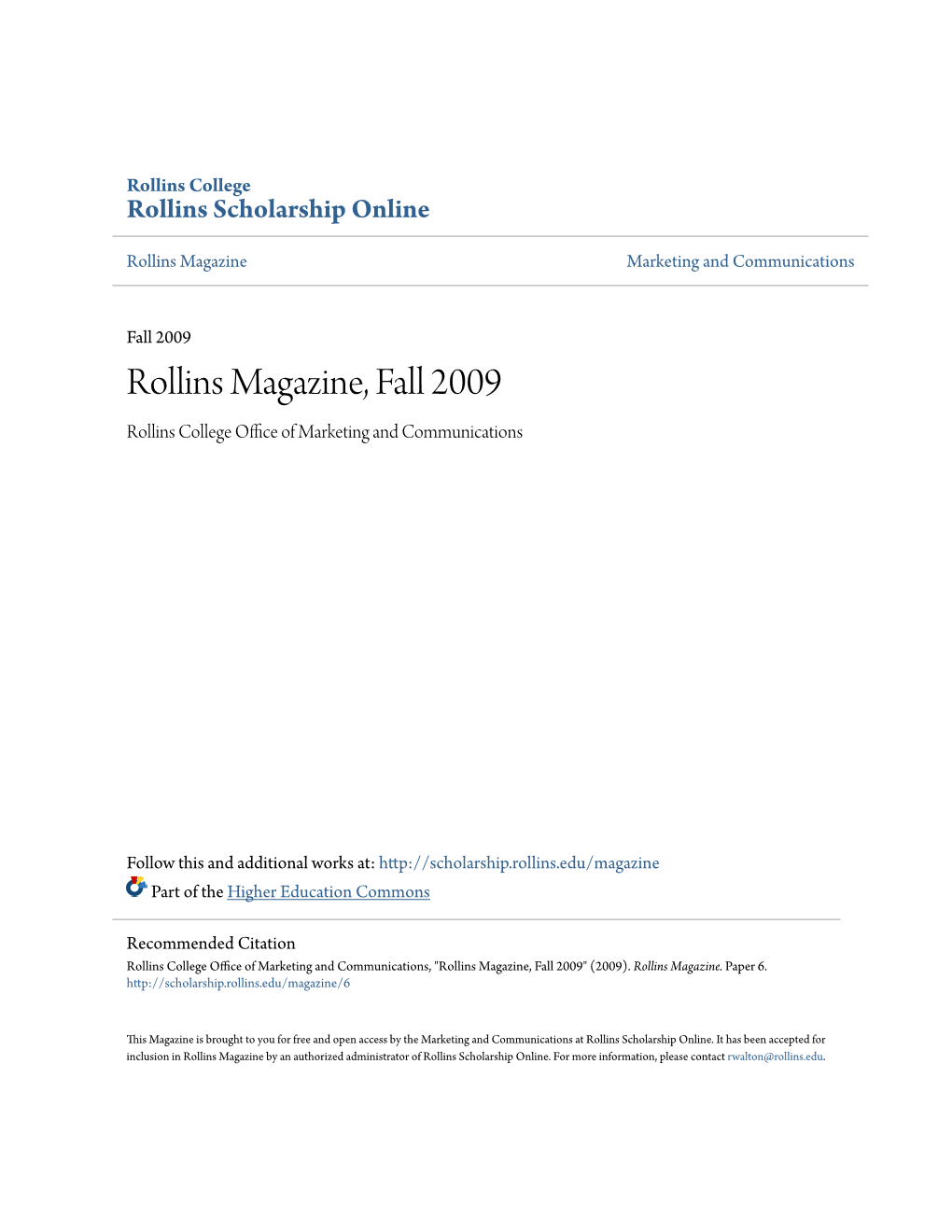 Rollins Magazine, Fall 2009 Rollins College Office Ofa M Rketing and Communications