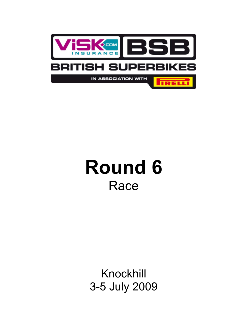 Round 6 Race