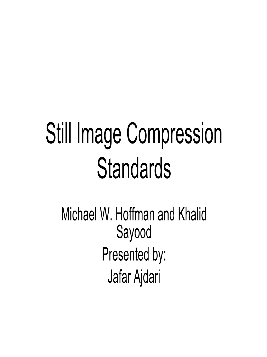 Still Image Compression Standards