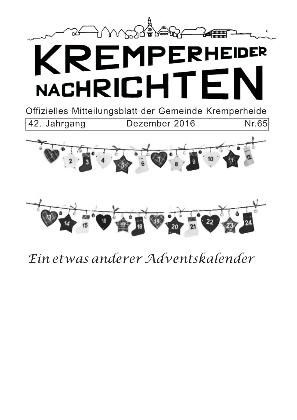 Ein Etwas Anderer Adventskalender Liebe Mitbürgerinnen Und Mitbürger Der Gemeinde Kremperheide, Das Jahr 2016 Neigt Sich Dem Ende Zu