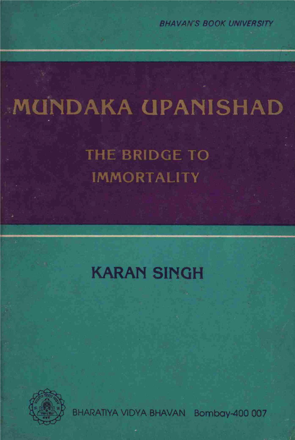 Mundaka Upanishad the Bridge to Immortality