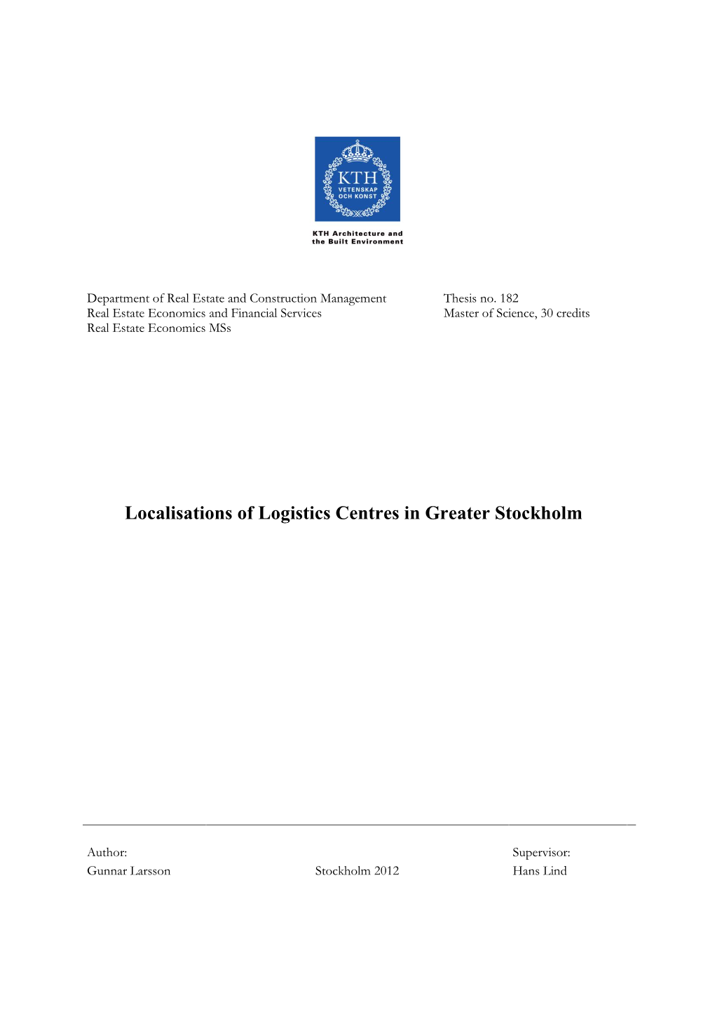 Localisations of Logistics Centres in Greater Stockholm