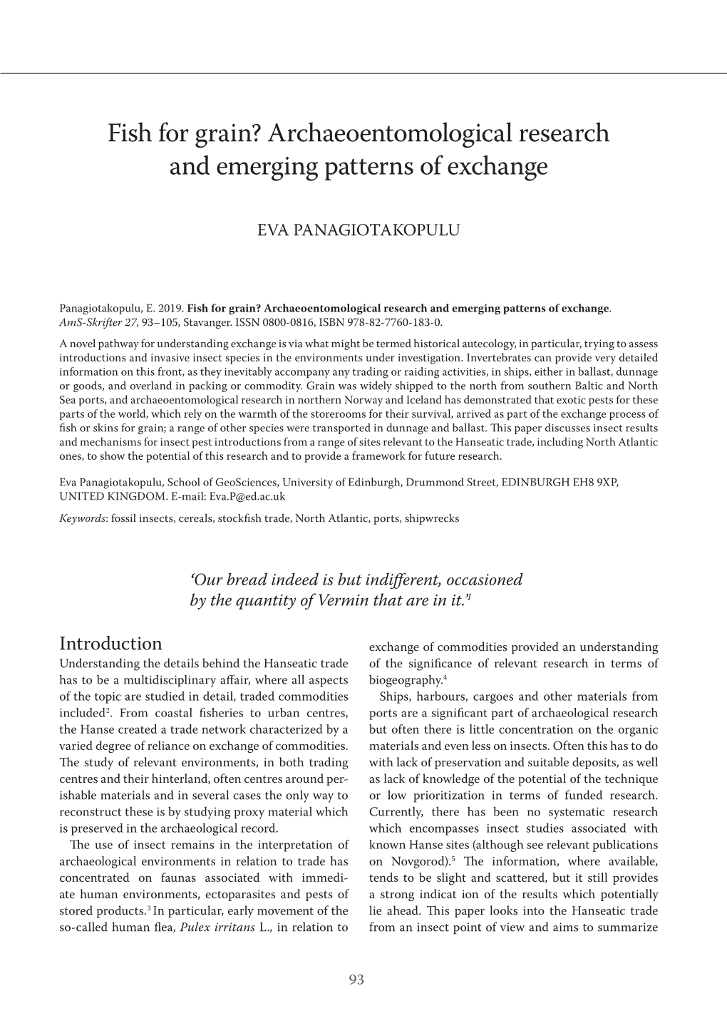 Archaeoentomological Research and Emerging Patterns of Exchange