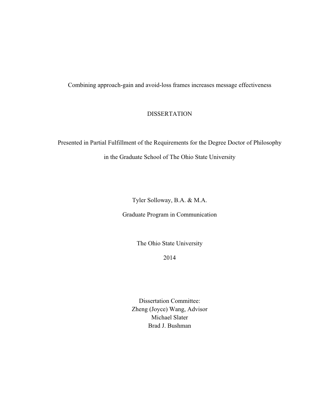 Combining Approach-Gain and Avoid-Loss Frames Increases Message Effectiveness DISSERTATION Presented in Partial Fulfillment Of