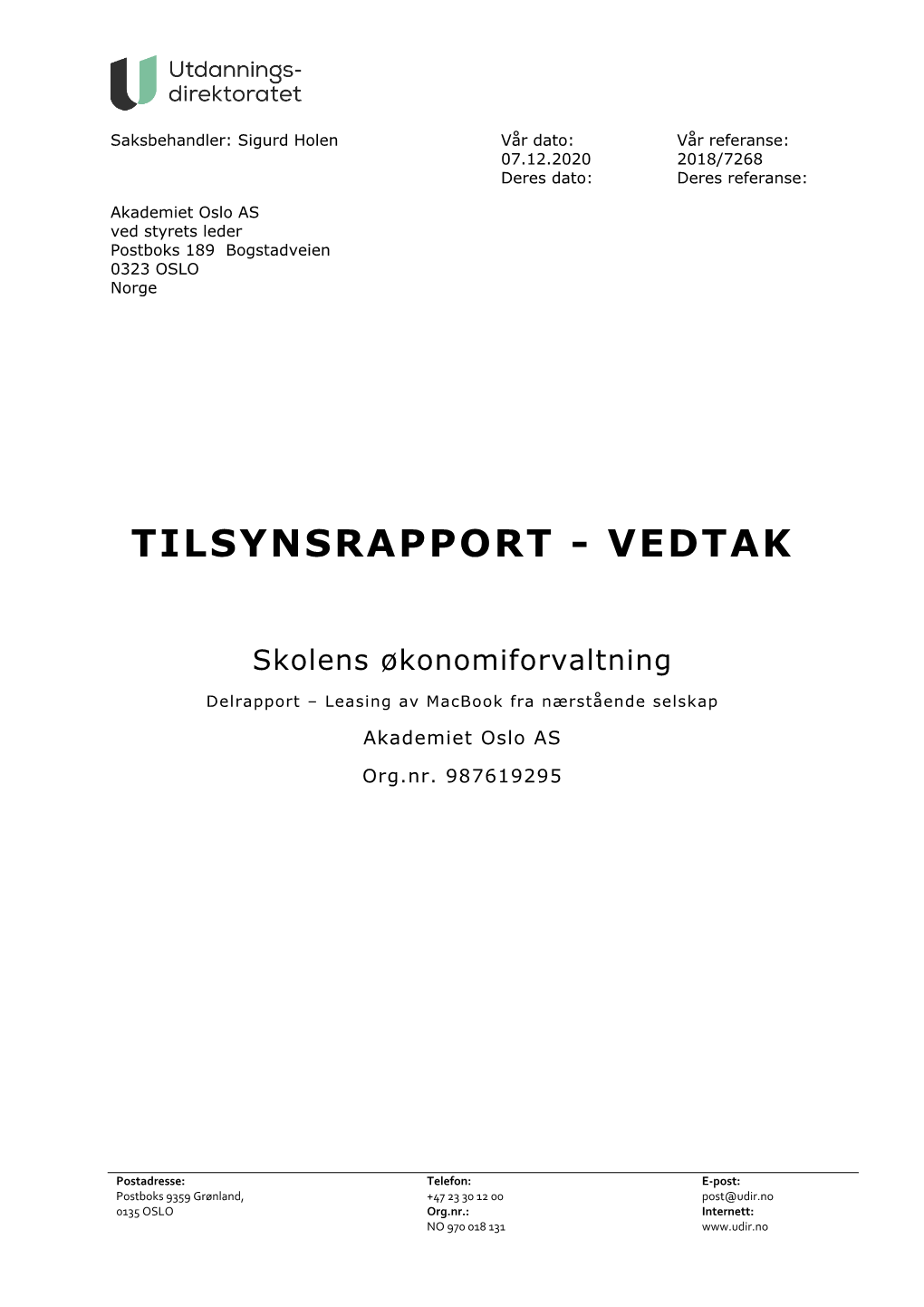 Tilsynsrapport - Vedtak