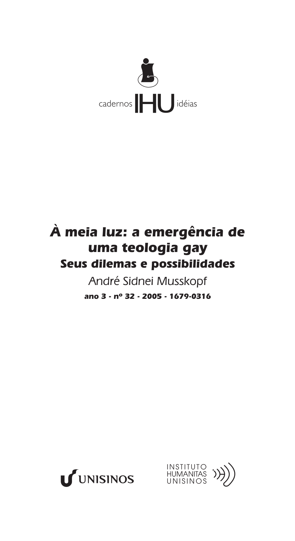 À Meia Luz: a Emergência De Uma Teologia Gay Seus Dilemas E Possibilidades André Sidnei Musskopf