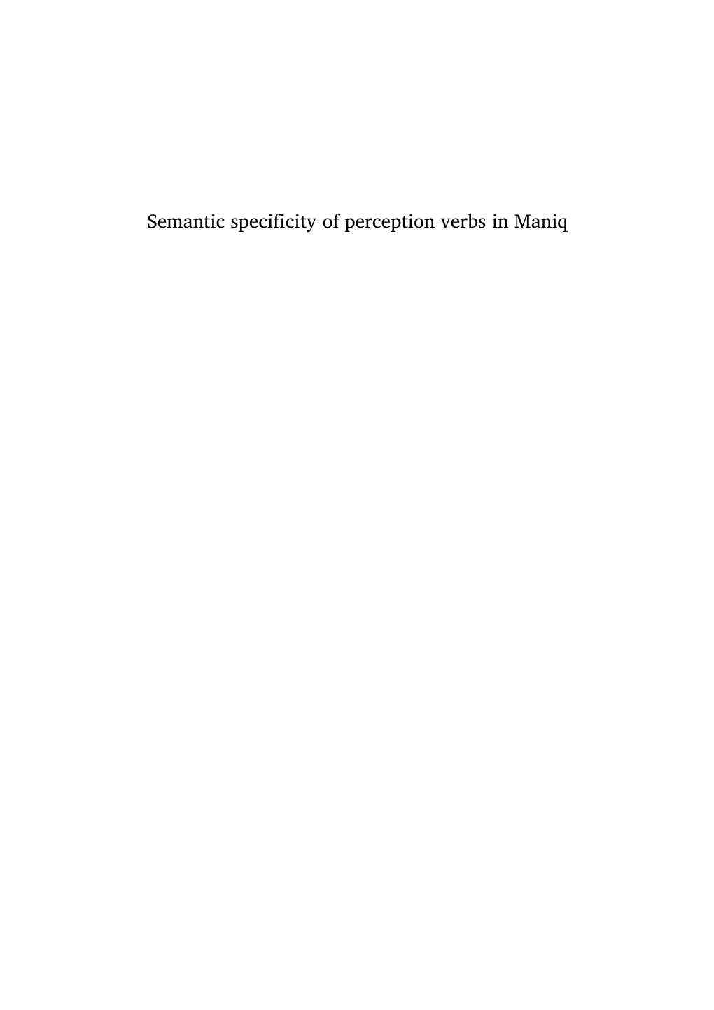 Semantic Specificity of Perception Verbs in Maniq