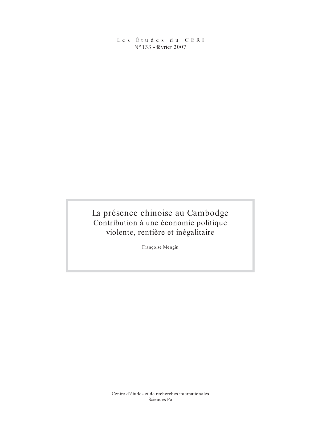 La Présence Chinoise Au Cambodge. Contribution À Une Économie