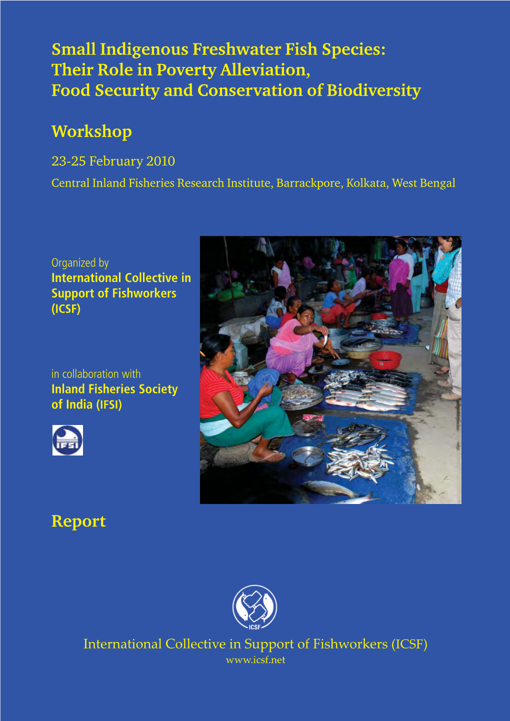 Small Indigenous Freshwater Fish Species: Their Role in Poverty Alleviation, Food Security and Conservation of Biodiversity