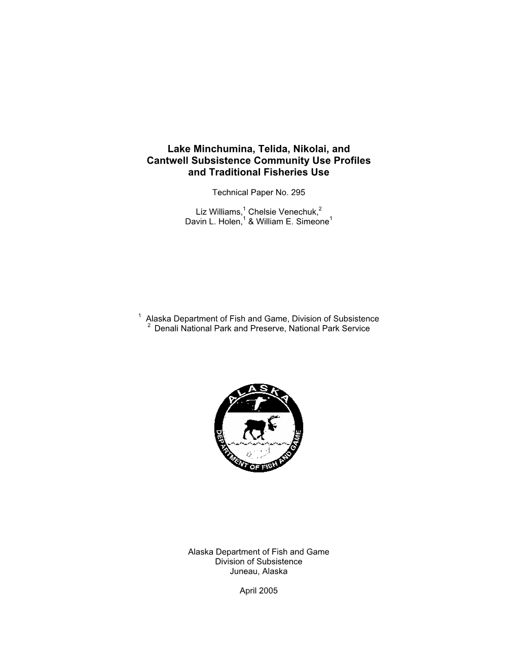 Lake Minchumina, Telida, Nikolai, and Cantwell Subsistence Community Use Profiles and Traditional Fisheries Use