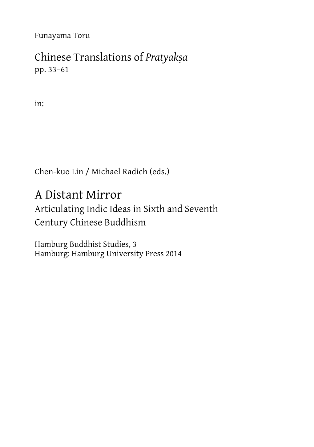 A Distant Mirror. Articulating Indic Ideas in Sixth and Seventh Century