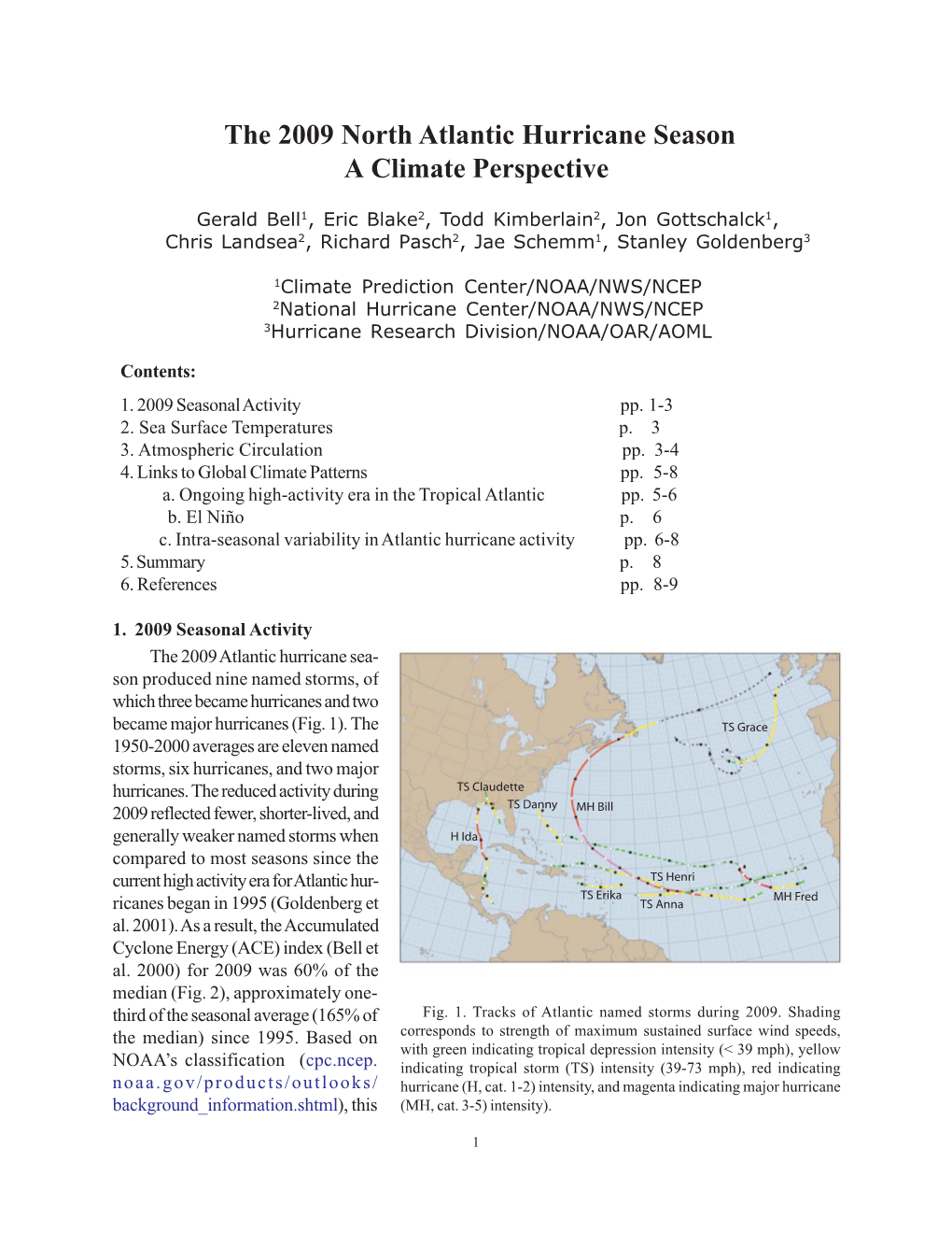 The 2009 North Atlantic Hurricane Season a Climate Perspective