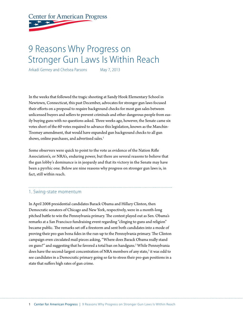 9 Reasons Why Progress on Stronger Gun Laws Is Within Reach Arkadi Gerney and Chelsea Parsons May 7, 2013